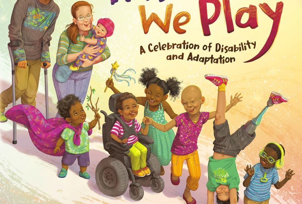 This Is How We Play: A Celebration of Disability and Adaptation